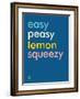 Wee Say, Easy Peasy-Wee Society-Framed Art Print