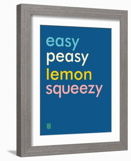 Wee Say, Easy Peasy-Wee Society-Framed Art Print