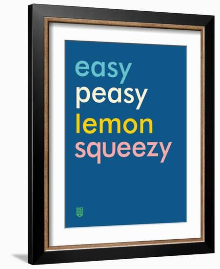 Wee Say, Easy Peasy-Wee Society-Framed Art Print