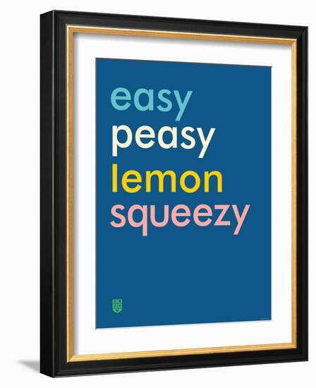 Wee Say, Easy Peasy-Wee Society-Framed Art Print