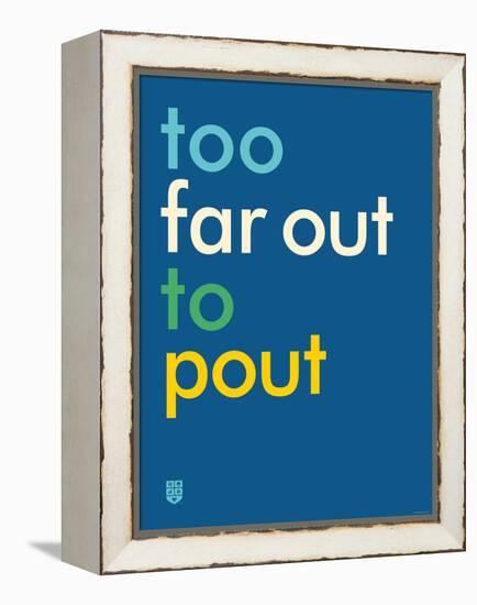 Wee Say, Far Out-Wee Society-Framed Stretched Canvas