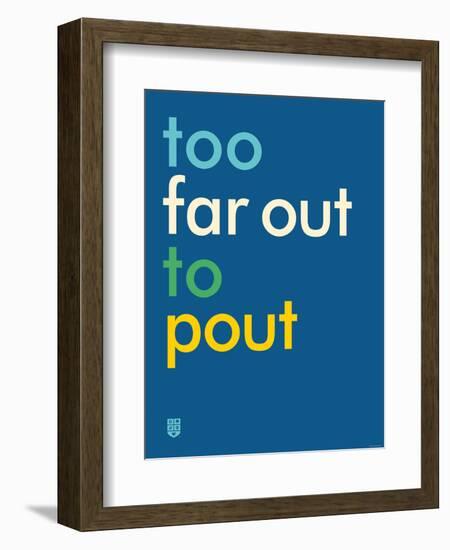 Wee Say, Far Out-Wee Society-Framed Art Print