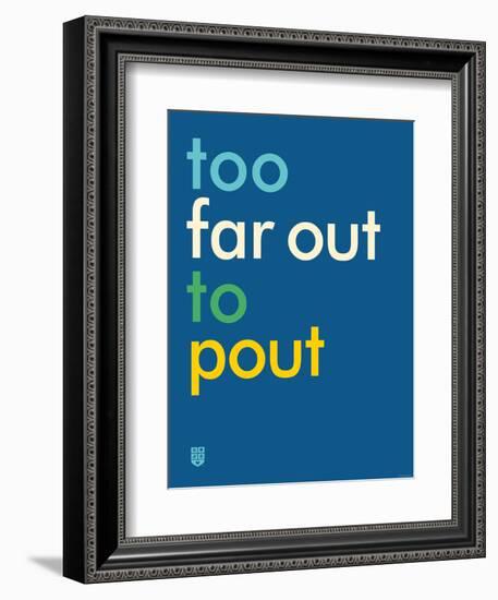 Wee Say, Far Out-Wee Society-Framed Art Print