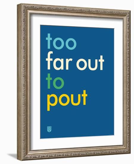 Wee Say, Far Out-Wee Society-Framed Art Print