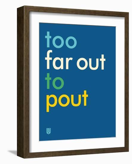 Wee Say, Far Out-Wee Society-Framed Art Print