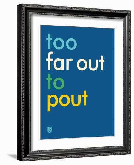 Wee Say, Far Out-Wee Society-Framed Art Print