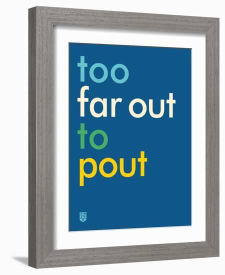 Wee Say, Far Out-Wee Society-Framed Art Print