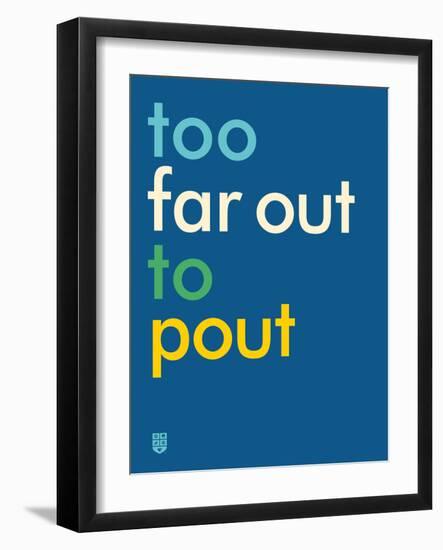 Wee Say, Far Out-Wee Society-Framed Art Print