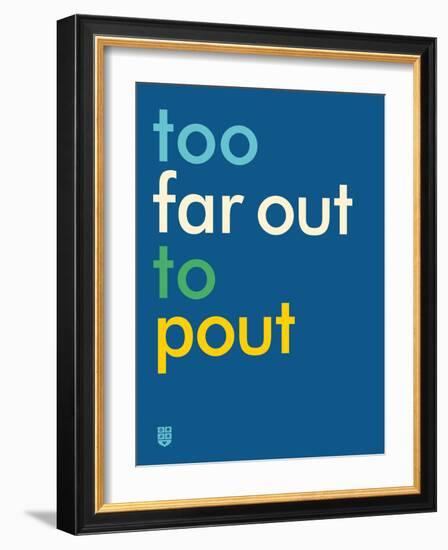 Wee Say, Far Out-Wee Society-Framed Art Print