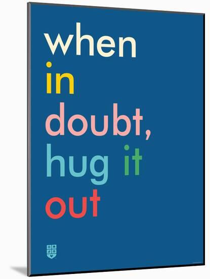 Wee Say, Hug It Out-Wee Society-Mounted Art Print