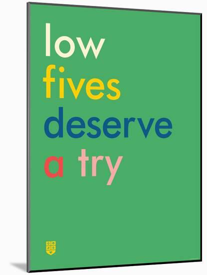 Wee Say, Low Fives-Wee Society-Mounted Art Print