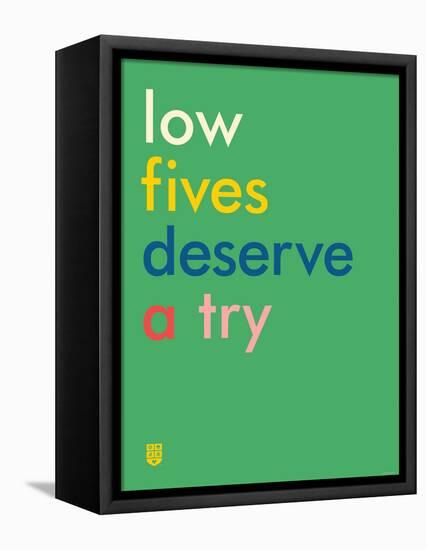 Wee Say, Low Fives-Wee Society-Framed Stretched Canvas