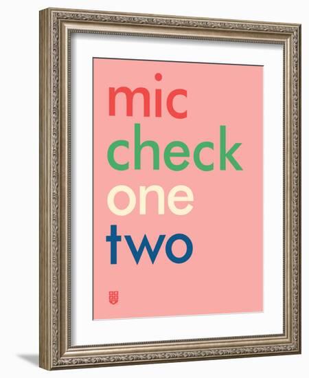 Wee Say, Mic Check-Wee Society-Framed Art Print