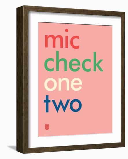 Wee Say, Mic Check-Wee Society-Framed Art Print