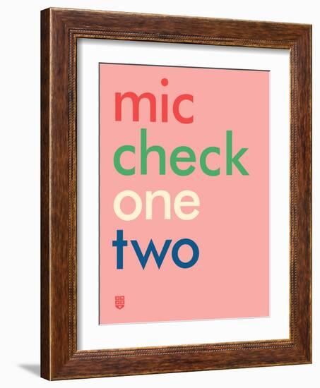 Wee Say, Mic Check-Wee Society-Framed Art Print