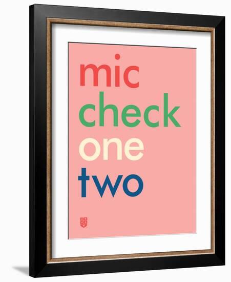 Wee Say, Mic Check-Wee Society-Framed Art Print