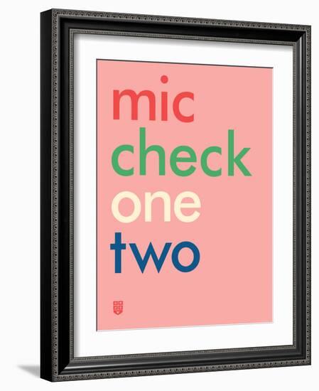 Wee Say, Mic Check-Wee Society-Framed Art Print