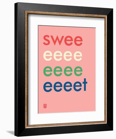 Wee Say, Sweeeeet-Wee Society-Framed Premium Giclee Print