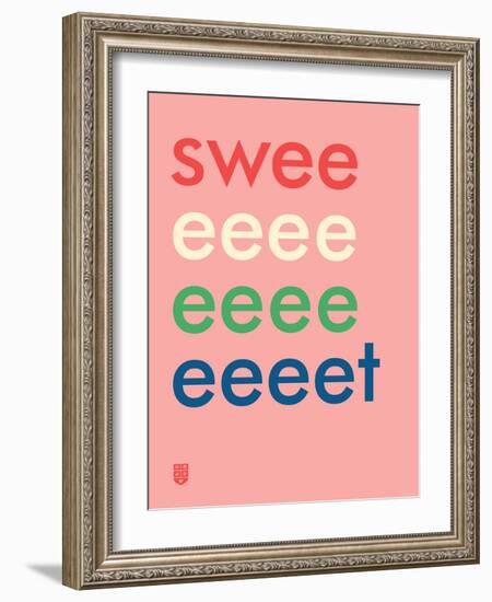 Wee Say, Sweeeeet-Wee Society-Framed Art Print