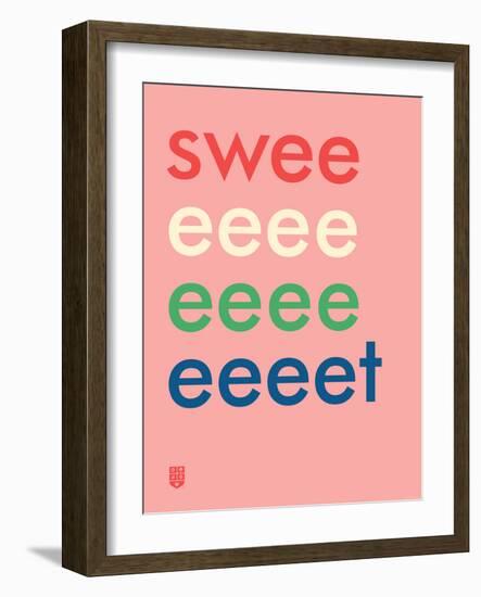 Wee Say, Sweeeeet-Wee Society-Framed Art Print