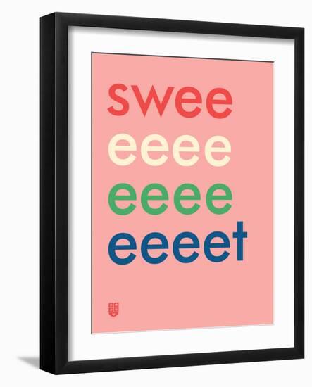 Wee Say, Sweeeeet-Wee Society-Framed Art Print