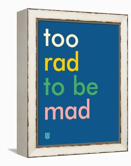 Wee Say, Too Rad-Wee Society-Framed Stretched Canvas