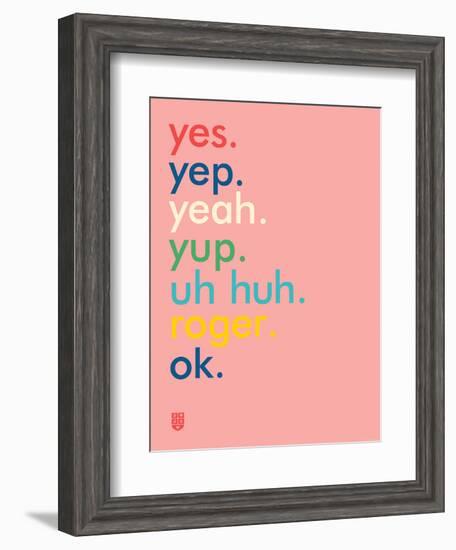 Wee Say, Yep-Wee Society-Framed Art Print