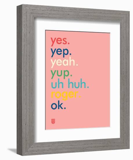 Wee Say, Yep-Wee Society-Framed Art Print