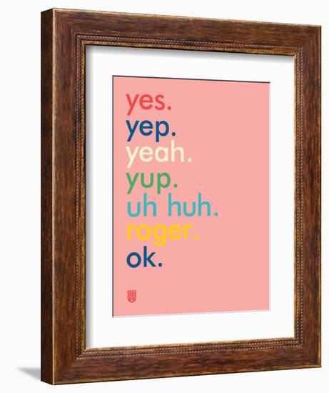 Wee Say, Yep-Wee Society-Framed Art Print