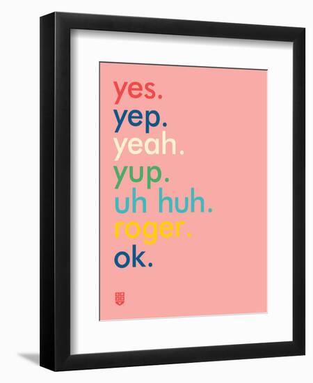 Wee Say, Yep-Wee Society-Framed Art Print