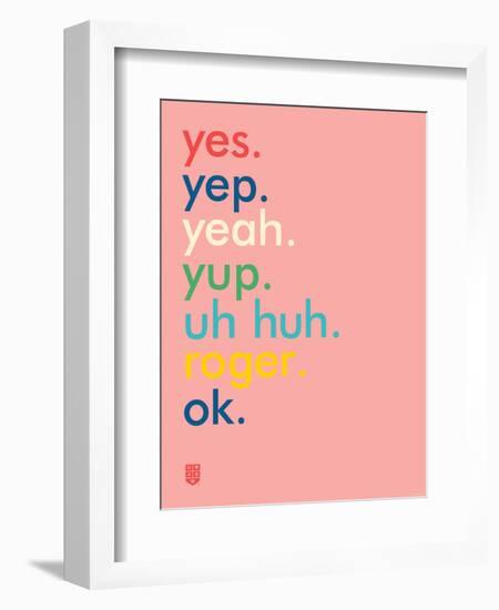 Wee Say, Yep-Wee Society-Framed Art Print