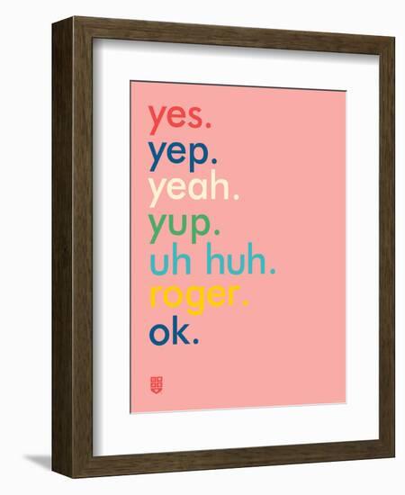 Wee Say, Yep-Wee Society-Framed Premium Giclee Print