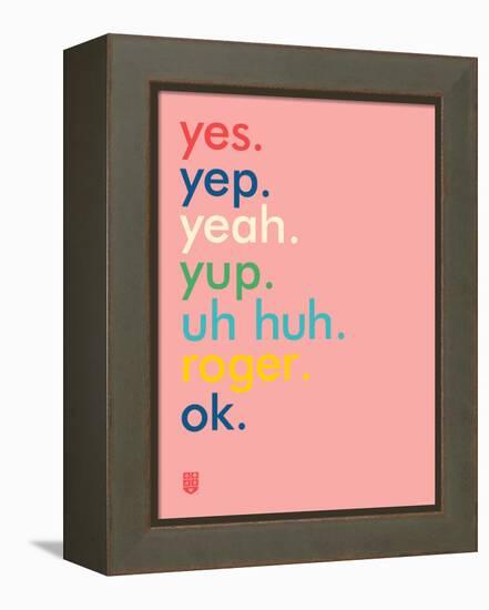 Wee Say, Yep-Wee Society-Framed Stretched Canvas