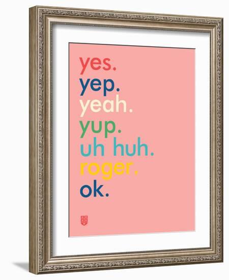 Wee Say, Yep-Wee Society-Framed Art Print