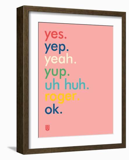 Wee Say, Yep-Wee Society-Framed Art Print