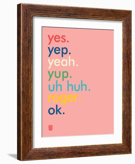 Wee Say, Yep-Wee Society-Framed Art Print