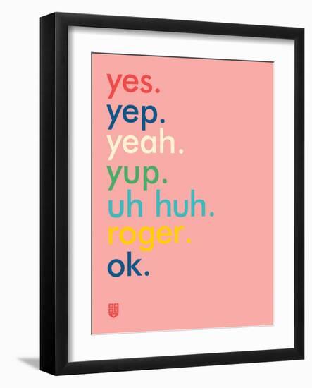 Wee Say, Yep-Wee Society-Framed Art Print