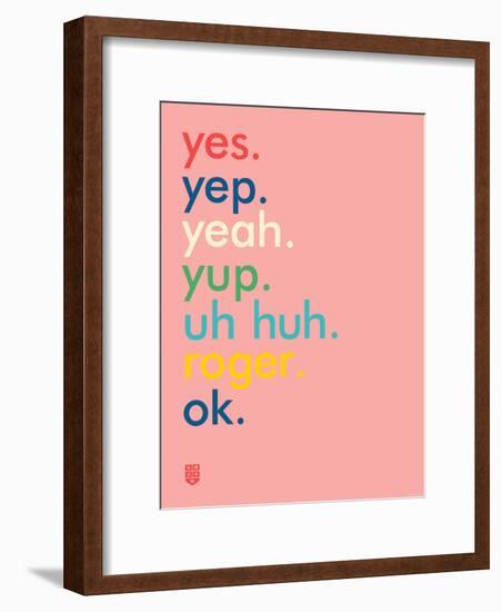 Wee Say, Yep-Wee Society-Framed Art Print