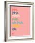 Wee Say, Yep-Wee Society-Framed Art Print