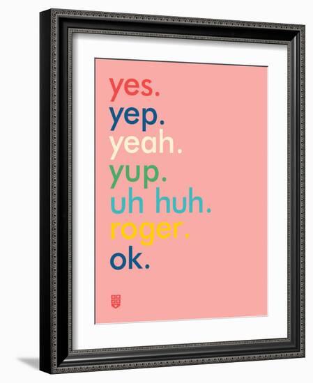 Wee Say, Yep-Wee Society-Framed Art Print