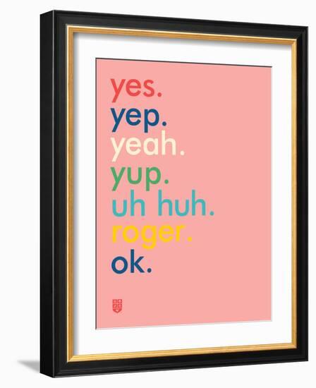 Wee Say, Yep-Wee Society-Framed Art Print