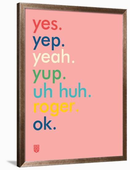 Wee Say, Yep-Wee Society-Framed Art Print