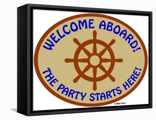 Welcome Aboard Party-Mark Frost-Framed Premier Image Canvas