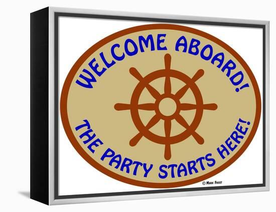 Welcome Aboard Party-Mark Frost-Framed Premier Image Canvas