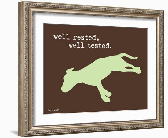 Well Rested-Dog is Good-Framed Art Print