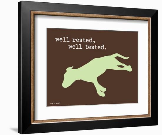 Well Rested-Dog is Good-Framed Art Print