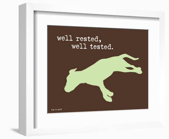 Well Rested-Dog is Good-Framed Art Print