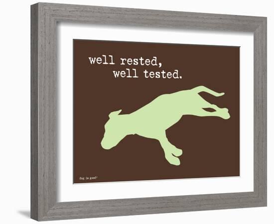 Well Rested-Dog is Good-Framed Art Print