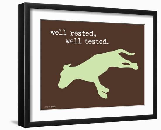 Well Rested-Dog is Good-Framed Art Print