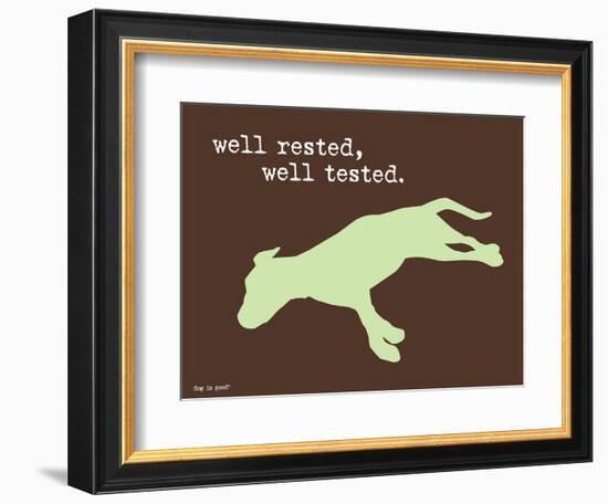 Well Rested-Dog is Good-Framed Art Print